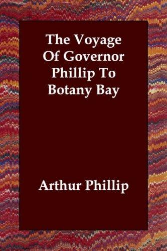 Cover for The Voyage Of Governor Phillip To Botany Bay