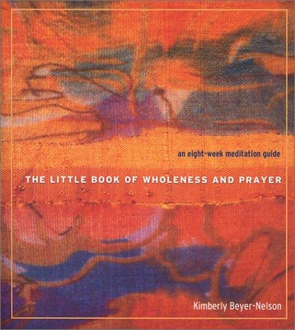 Cover for The Little Book of Wholeness and Prayer