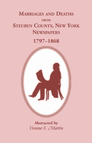 Cover for Marriages and deaths from Steuben County, New York newspapers, 1797-1868