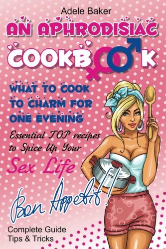 Cover for An Aphrodisiac Cookbook