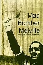 Cover for Mad Bomber Melville