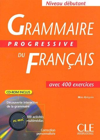 Cover for Grammaire Progressive Du Francais Avec 400 Exercices Niveau Debutant