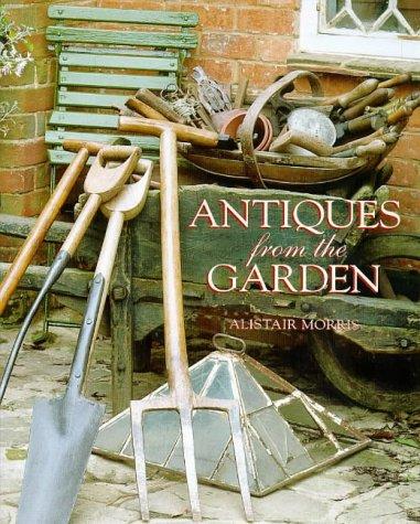 Cover for Antiques From The Garden