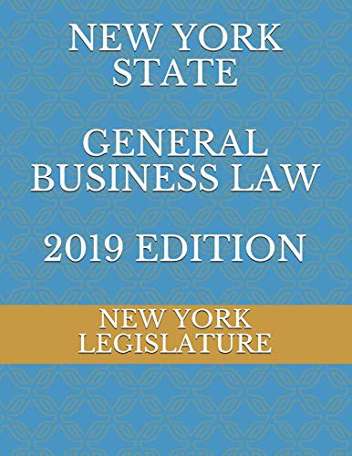 Cover for NEW YORK STATE GENERAL BUSINESS LAW 2019 EDITION