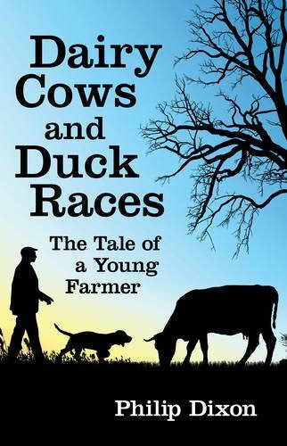 Cover for Dairy Cows and Duck Races: The Tale of a Young Farmer