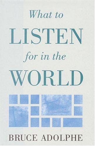 Cover for What to Listen for in the World