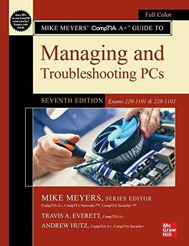 Cover for Mike Meyers' CompTIA a+ Guide to Managing and Troubleshooting PCs, Seventh Edition (Exams 220-1101 & 220-1102)