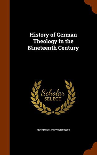 Cover for History of German Theology in the Nineteenth Century