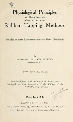 Cover for Physiological principles for determining the value of the various rubber tapping methods, founded on some experiments made on Hevea Brasiliensis.