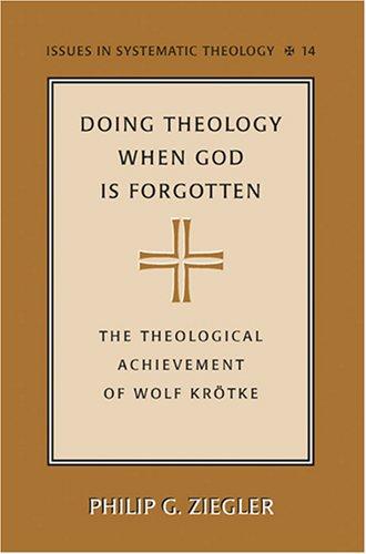 Cover for Doing theology when God is forgotten--