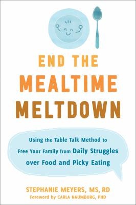 Cover for End the Mealtime Meltdown