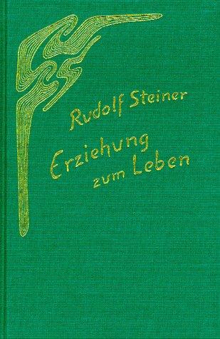 Cover for Erziehung zum Leben. Selbsterziehung und pädagogische Praxis.