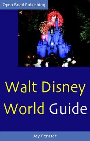 Cover for Walt Disney World Guide (Open Road Travel Guides)