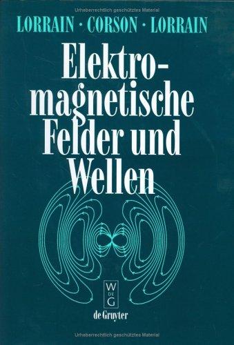 Cover for Elektromagnetische Felder und Wellen. Unter Berücksichtigung Elektrischer Stromkreise.