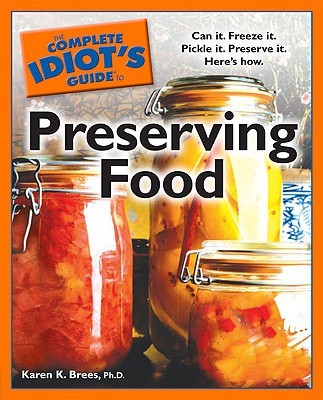 Cover for The Complete Idiots Guide To Preserving Food
