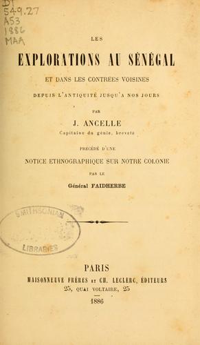 Cover for Les explorations au Sénégal et dans les contrées voisines depuis l'antiquité jusqu'à nos jours