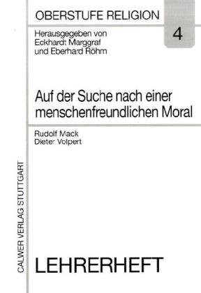 Cover for Oberstufe Religion, H.4, Auf der Suche nach einer menschenfreundlichen Moral