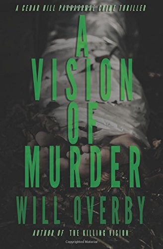 Cover for A Vision of Murder (Cedar Hill Paranormal Crime Series) (Volume 2)