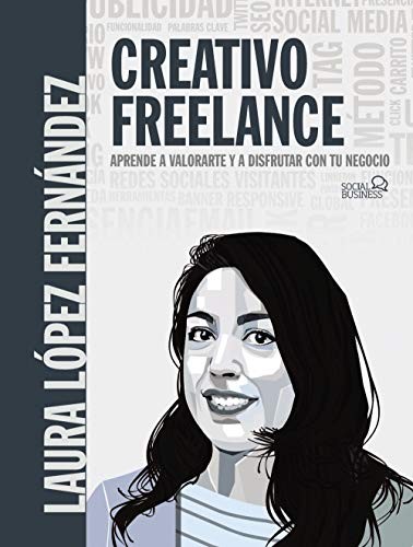 Cover for Creativo Freelance. Aprende a valorarte y a disfrutar con tu negocio