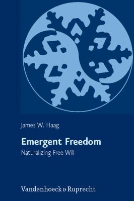 Cover for Emergent Freedom
            
                Religion Theologie Und Naturwissenschaft  Religion Theology