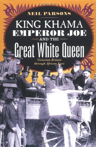 Cover for King Khama, Emperor Joe, and the great white queen