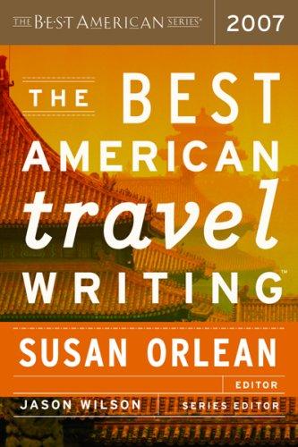 Cover for The Best American Travel Writing 2007 (The Best American Series)