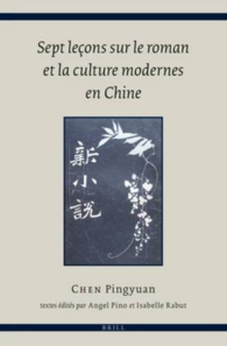 Cover for Sept Leçons Sur Le Roman Et La Culture Modernes En Chine