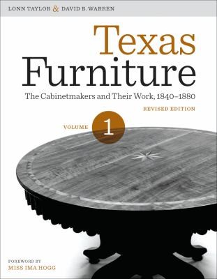 Cover for Texas Furniture The Cabinetmakers And Their Work 18401880