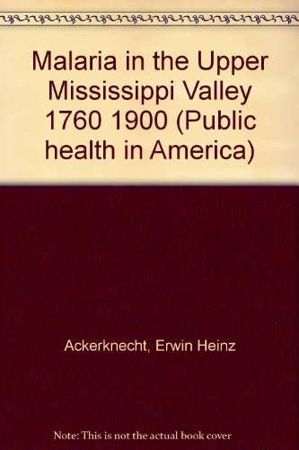 Cover for Malaria in the Upper Mississippi Valley, 1760-1900