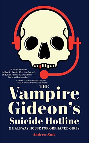 Cover for The Vampire Gideon's Suicide Hotline and Halfway House for Orphaned Girls