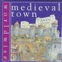 Cover for A Medieval Town (Worldwise)