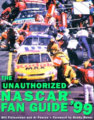 Cover for The Unauthorized Nascar Fan Guide '99 (Unauthorized NASCAR Fan Guide)