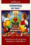 Cover for Geburtstag ist heut. Werkbuch für Kindergarten, Grundschule und Familie.