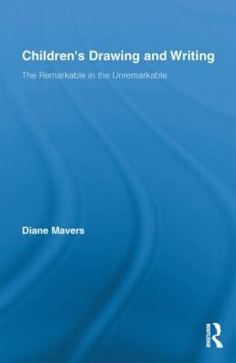 Cover for Childrens Drawing And Writing The Remarkable In The Unremarkable
