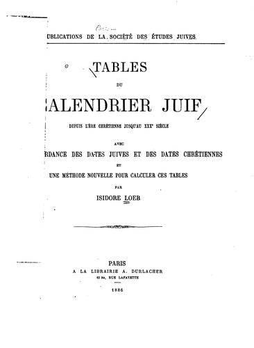 Cover for Tables du calendrier juif depuis l'ère chrétienne jusqu'au XXXe siècle: avec la concordance des ...