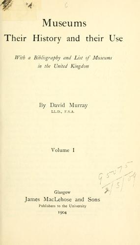 Cover for Museums, their history and their use
