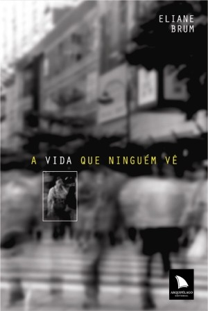 Cover for A vida que ninguém vê