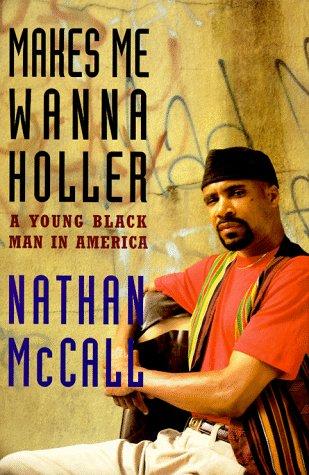 Cover for Makes Me Wanna Holler: