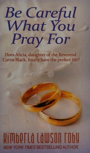 Cover for Be careful what you pray for