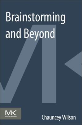 Cover for Brainstorming And Beyond A Usercentered Design Method