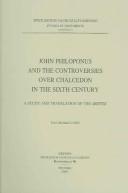 Cover for John Philoponus and the Controversies over Chalcedon in the Sixth Century
