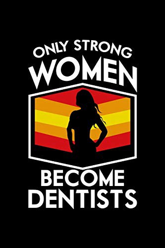 Cover for Only Strong Women Become Dentists
