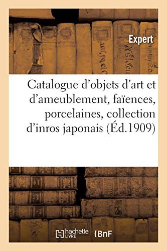 Cover for Catalogue d'Objets d'Art Et d'Ameublement, Faïences Et Porcelaines, Collection d'Inros Japonais