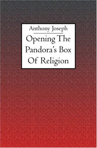 Cover for Opening The Pandora's Box Of Religion