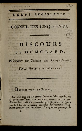 Cover for Discours de Dumolard, pre sident du Conseil des cinq-cents, sur la fe te du 9 thermidor an 5.