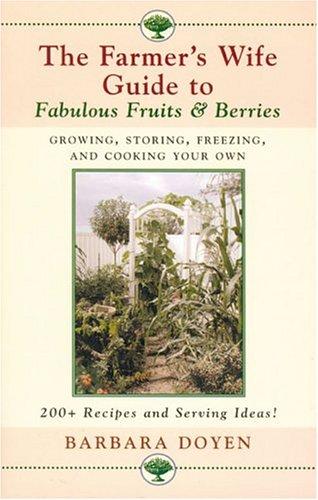 Cover for The Farmer's Wife's Guide to Fabulous Fruits and Berries