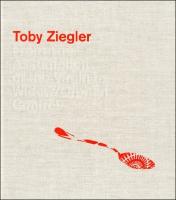 Cover for Toby Ziegler From The Assumption Of The Virgin To Widoworphan Control