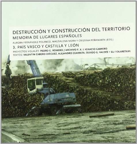 Cover for Destrucción y construcción del territorio III. País Vasco y Castilla León
