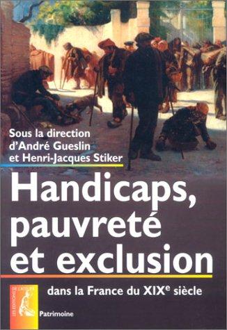 Cover for Handicaps, pauvreté et exclusion dans la France du XIXe siècle