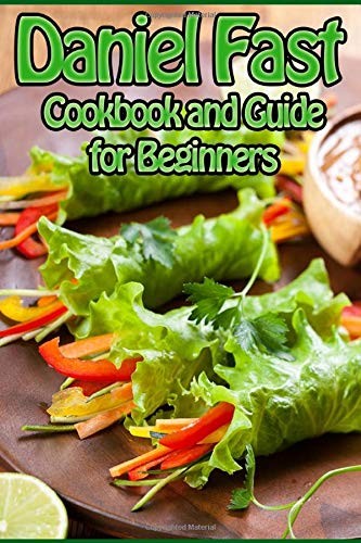 Cover for Daniel Fast Cookbook and Guide for Beginners